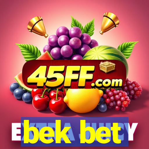 bek bet